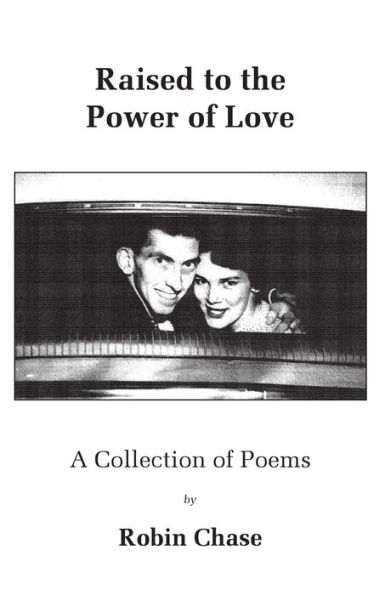 Raised To The Power Of Love: A Collection Of Poems