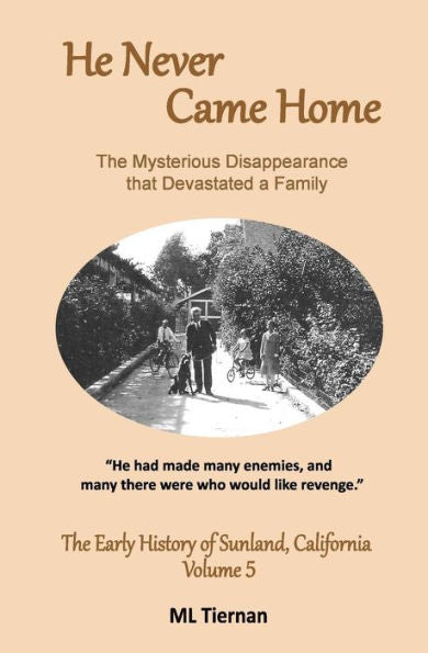 He Never Came Home (Early History Of Sunland, California)