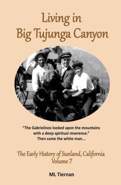 Living In Big Tujunga Canyon (Early History Of Sunland, California)
