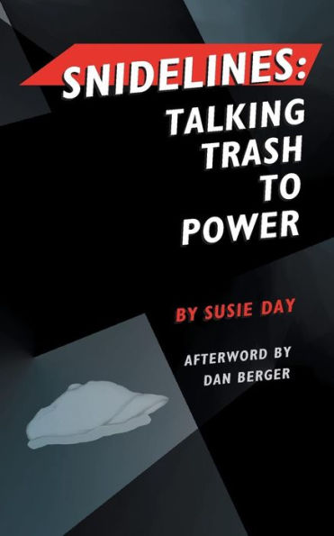 Snidelines: Talking Trash To Power