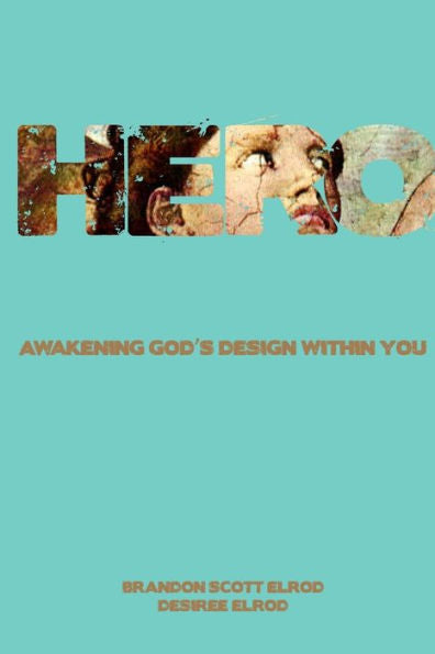 Hero: Awakening God'S Design Within You