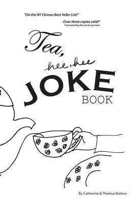 Tea Hee Hee Joke Book: A Joke Book About The Drink Tea (Thesnooze.Com Joke Books)