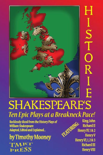 Shakespeare'S Histories: Ten Epic Plays At A Breakneck Pace