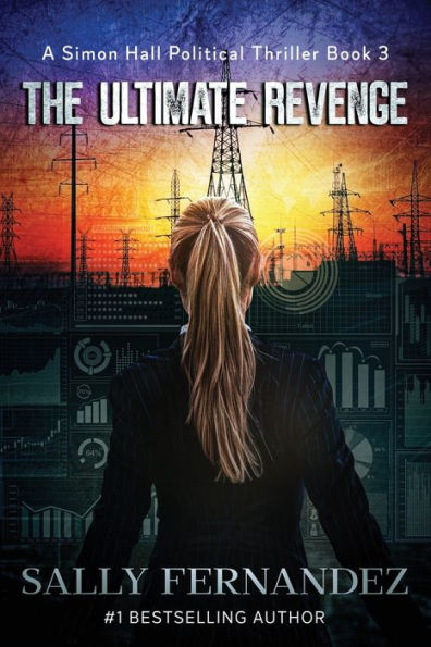 The Ultimate Revenge (A Simon Hall Political Thriller)