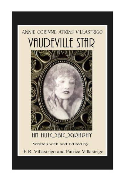 Vaudeville Star: Annie Corinne Atkins Villastrigo