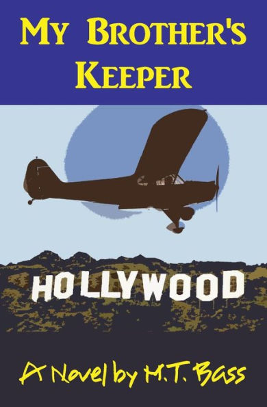 My Brother'S Keeper (A. Gavin Byrd Series #1): A Murder In The Family (A. Gavin Byrd Aviation Adventure)