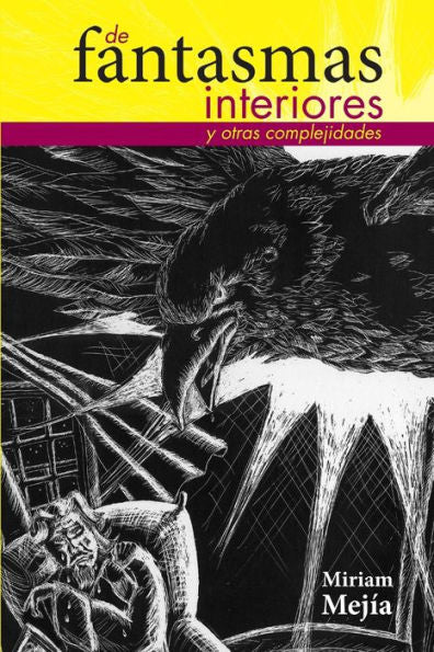 De Fantasmas Interiores Y Otras Complejidades (Spanish Edition)