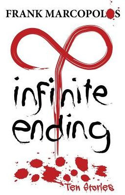 Infinite Ending: Ten Stories