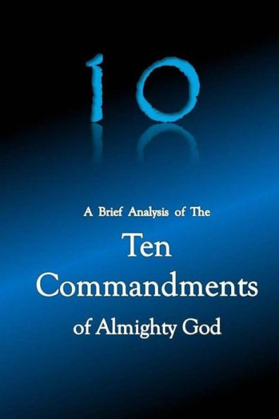 10 A Brief Analysis Of The Ten Commandments Of Almighty God