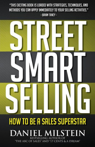 Street Smart Selling: How To Be A Sales Superstar
