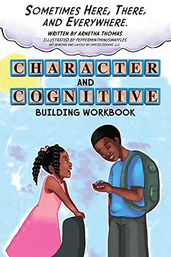 Sometimes Here, There And Everywhere Character And Cognitive Building Workbook
