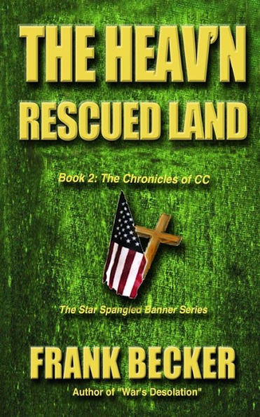 The Heav'N Rescued Land (Chronicles Of Cc)
