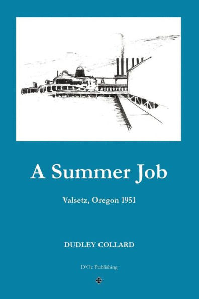 A Summer Job: Valsetz, Oregon 1951