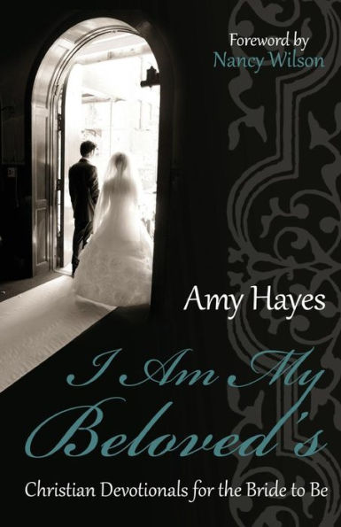 I Am My Beloved'S: Christian Devotionals For The Bride To Be