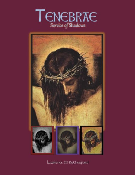 Tenebrae: Service Of Shadows