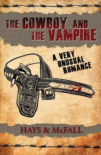The Cowboy And The Vampire: A Very Unusual Romance (The Cowboy And The Vampire Collection)