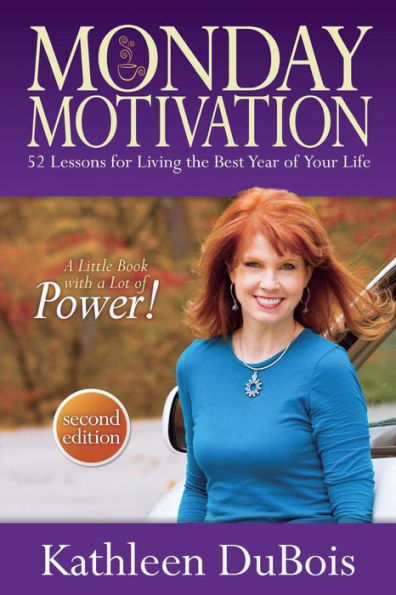 Monday Motivation: 52 Lessons For Living The Best Year Of Your Life
