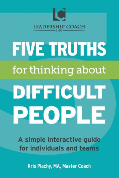 5 Truths For Thinking About Difficult People