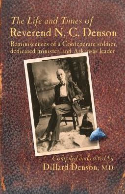 The Life And Times Of Reverend N. C. Denson