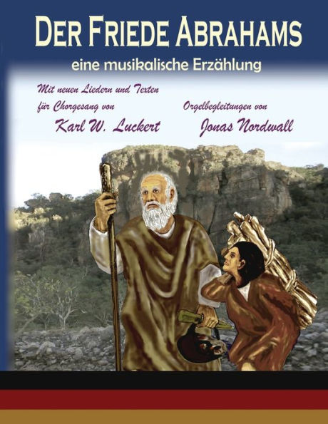 Der Friede Abrahams: Eine Musikalische Erzaehlung (Middle High German Edition)