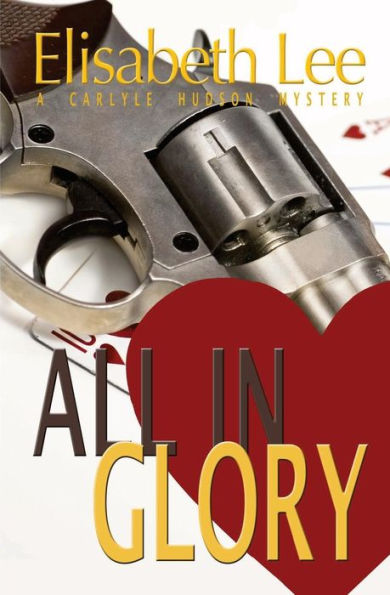 All In Glory (Carlyle Hudson Mysteries)