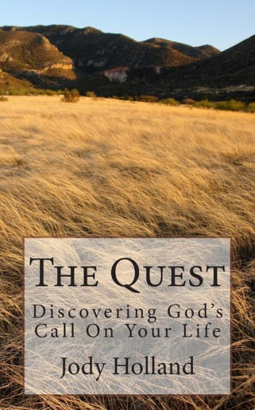 The Quest: Discovering God'S Call On Your Life