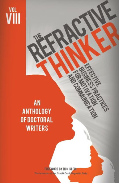 The Refractive Thinker(C): Vol Viii: Effective Business Practices For Motivation And Communication