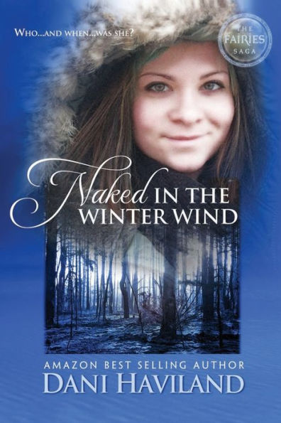 Naked In The Winter Wind (The Fairies Saga)