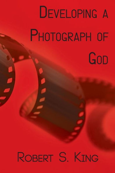 Developing A Photograph Of God