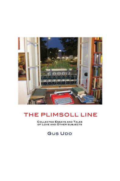The Plimsoll Line: Collected Essays And Tales Of Love And Other Subjects (Memoirs)