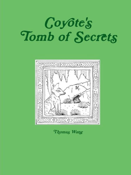 Coyote'S Tomb Of Secrets