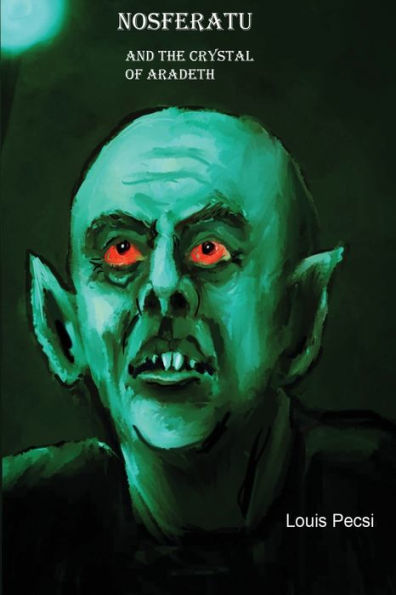 Nosferatu And The Crystal Of Aradeth.