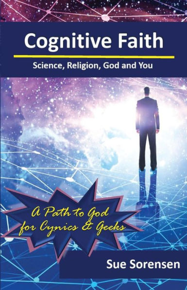 Cognitive Faith: Science, Religion, God And You