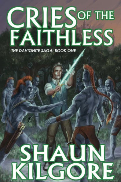 Cries Of The Faithless (The Davionite Saga: Book One)