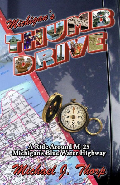 Michigan'S Thumb Drive: A Ride Around M-25 Michigan’S Blue Water Highway