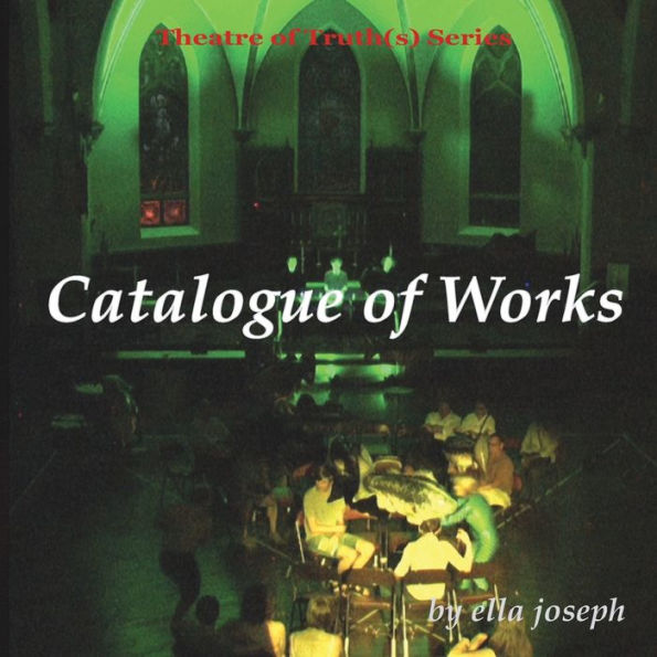 Catalogue Of Works, Theatre Of Truth(S) Series