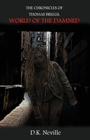 The Chronicles Of Thomas Briggs: World Of The Damned