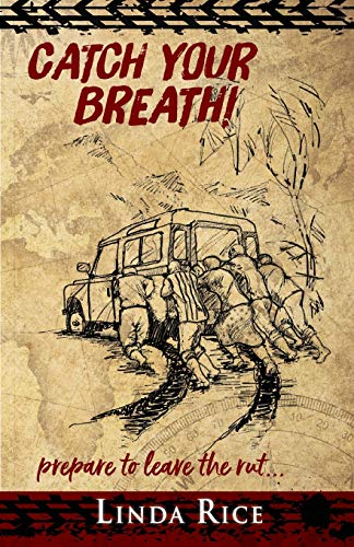 Catch Your Breath!: Prepare To Leave The Rut . . .