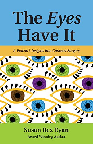 The Eyes Have It: A Patient's Insights into Cataract Surgery