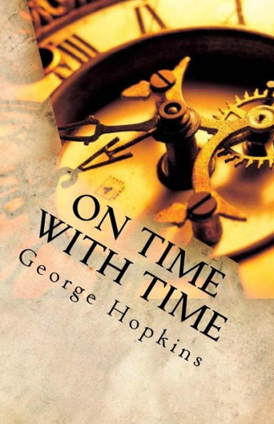 On Time With Time: The Memoirs Of George Hopkins