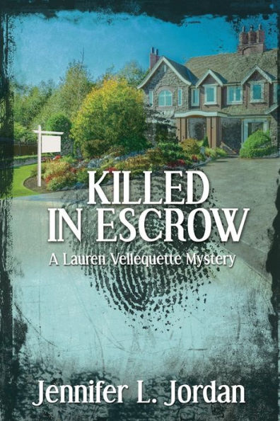 Killed In Escrow (Lauren Vellequette)