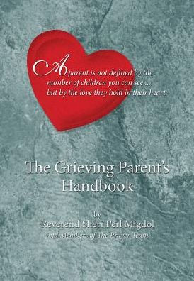 The Grieving Parent's Handbook
