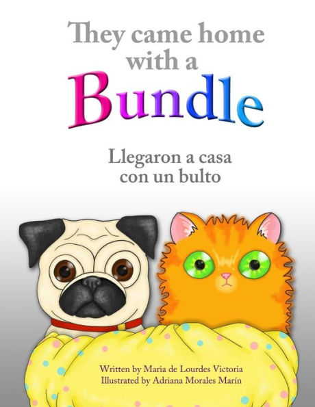 They Came Home With A Bundle: Llegaron A Casa Con Un Bulto