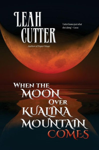 When The Moon Over Kualina Mountain Comes