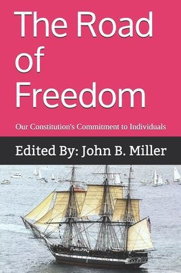 The Road Of Freedom: Our Constitution's Commitment To Individuals (The New Federalism)