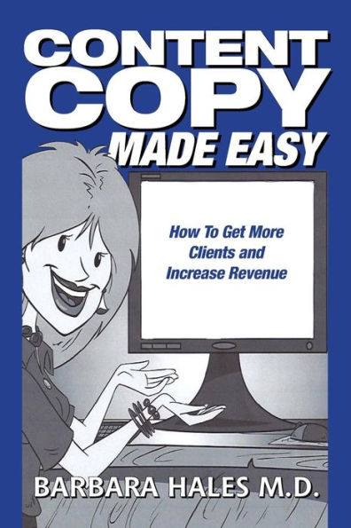 Content Copy Made Easy: How To Get More Clients And Increase Revenue