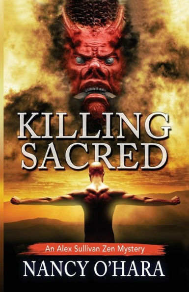 Killing Sacred (An Alex Sullivan Zen Mystery)