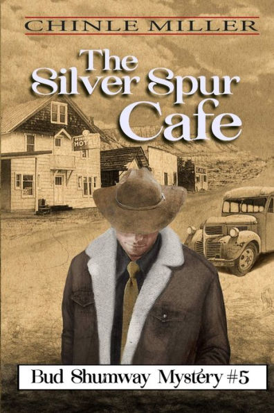 The Silver Spur Cafe (Bud Shumway Mystery Series)