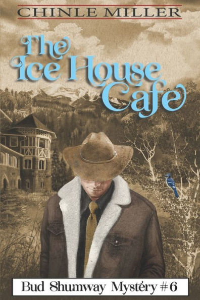 The Ice House Cafe (Bud Shumway Mystery Series)