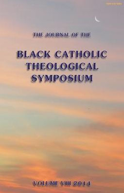 The Journal Of The Black Catholic Theological Symposium Vol. Viii 2014